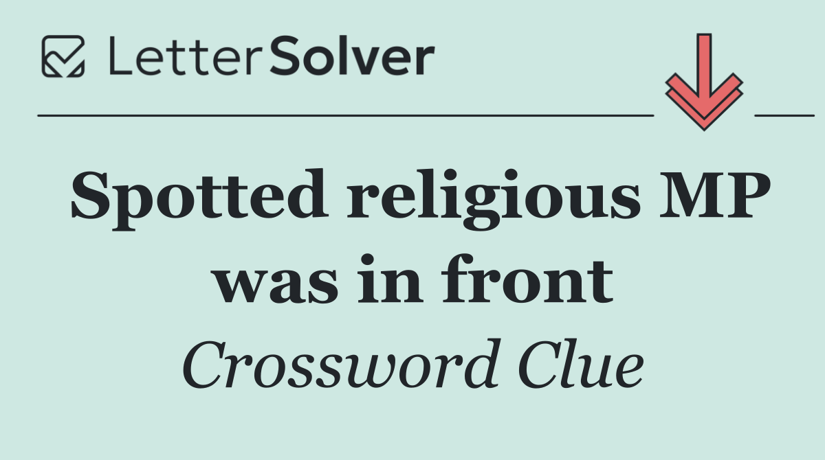 Spotted religious MP was in front