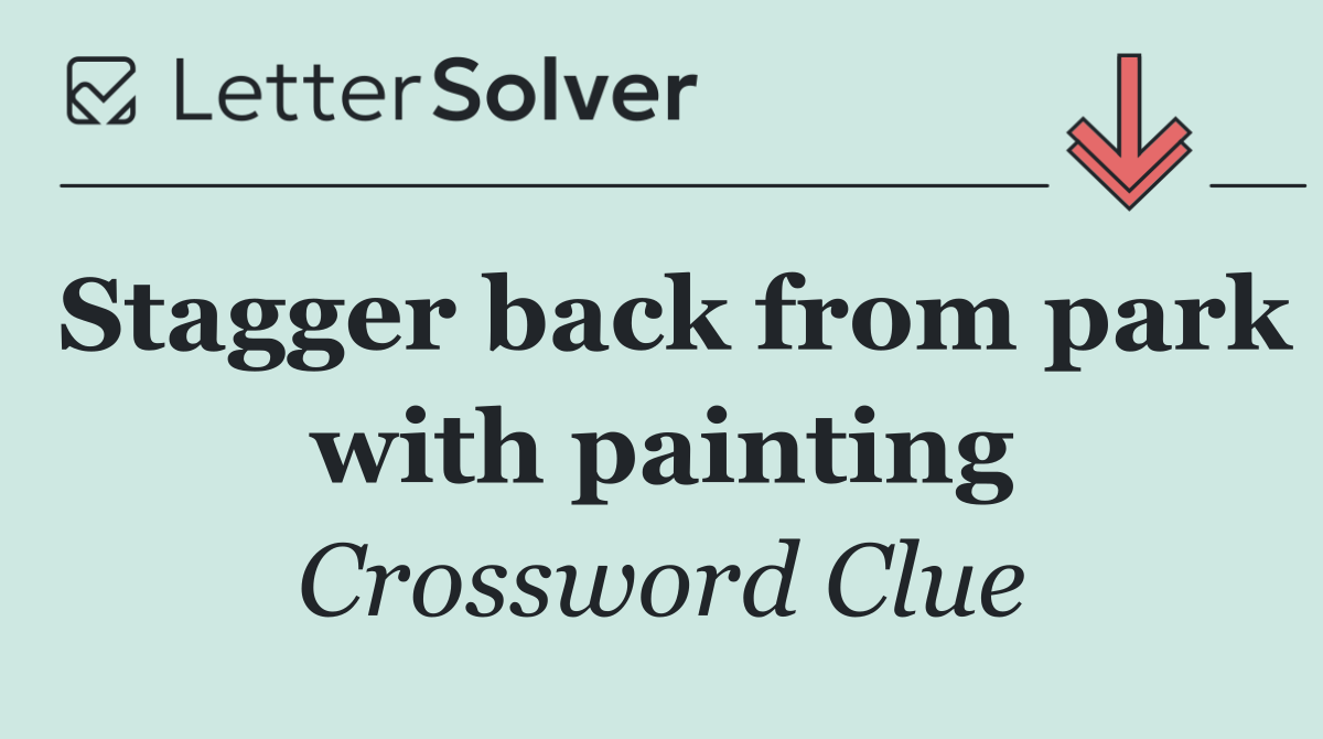 Stagger back from park with painting