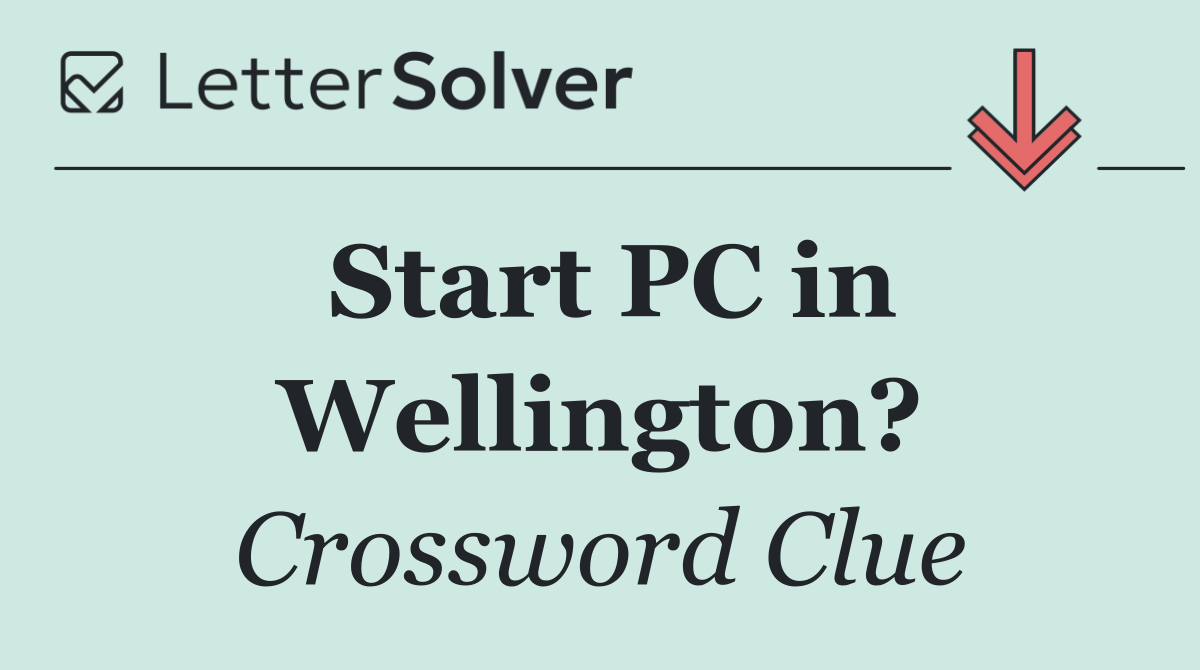 Start PC in Wellington?