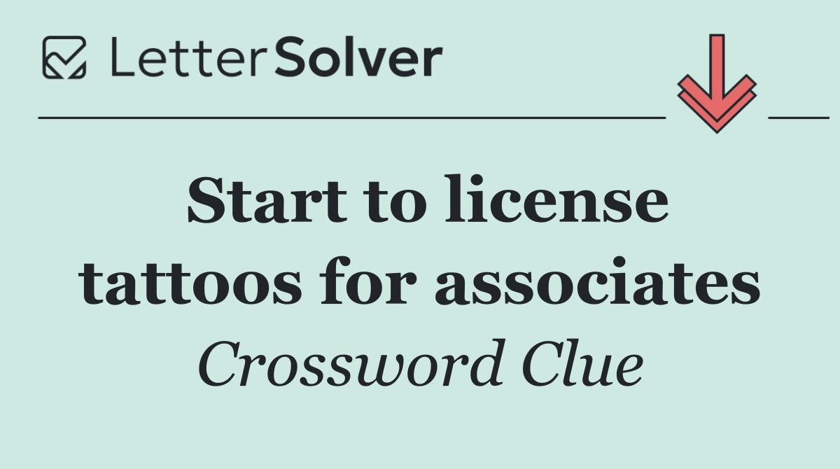 Start to license tattoos for associates