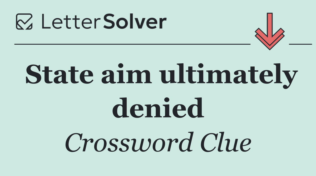 State aim ultimately denied