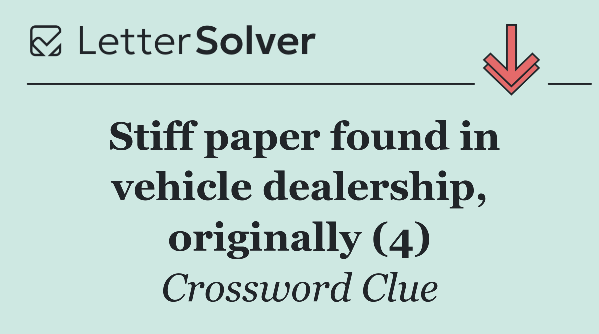 Stiff paper found in vehicle dealership, originally (4)