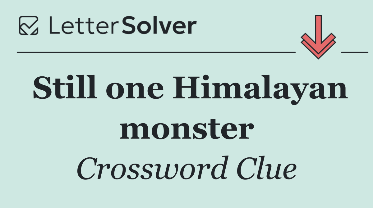Still one Himalayan monster