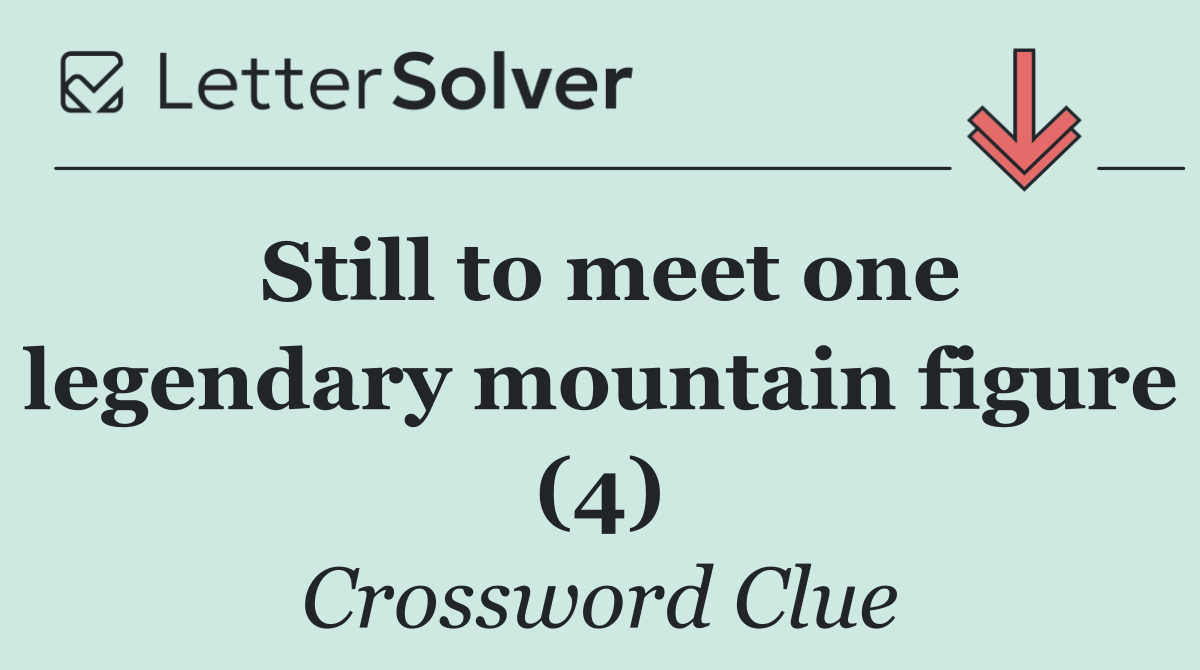 Still to meet one legendary mountain figure (4)