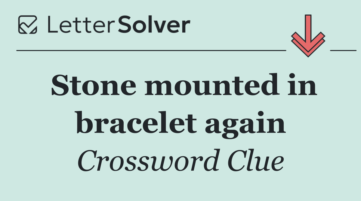Stone mounted in bracelet again