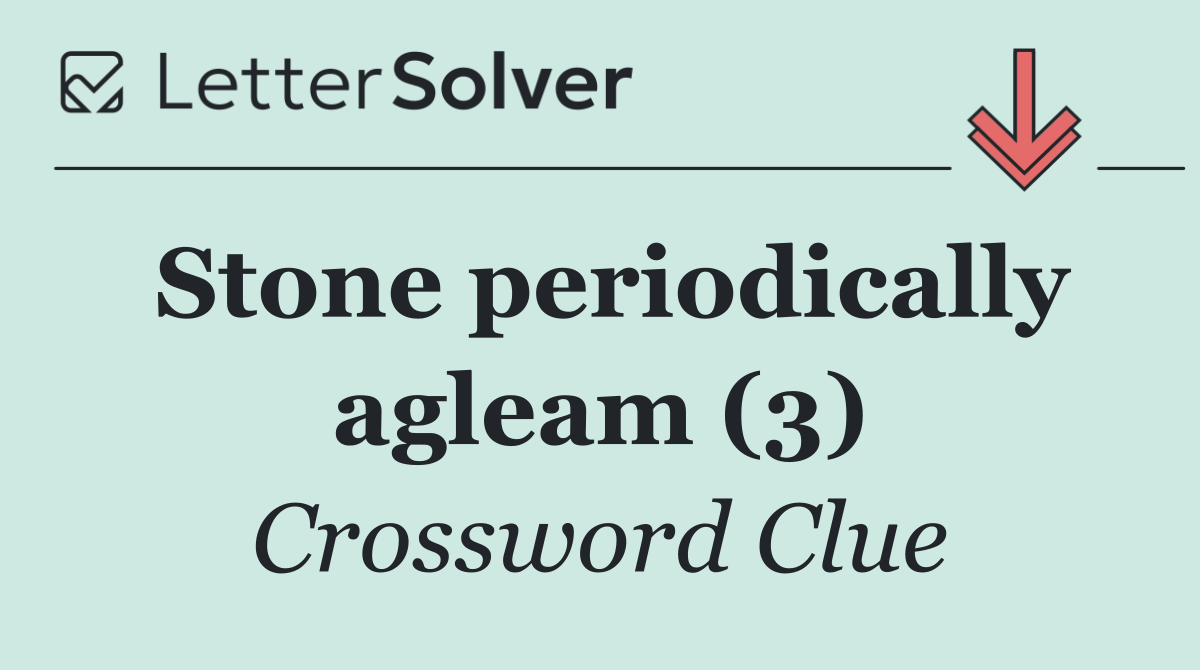 Stone periodically agleam (3)
