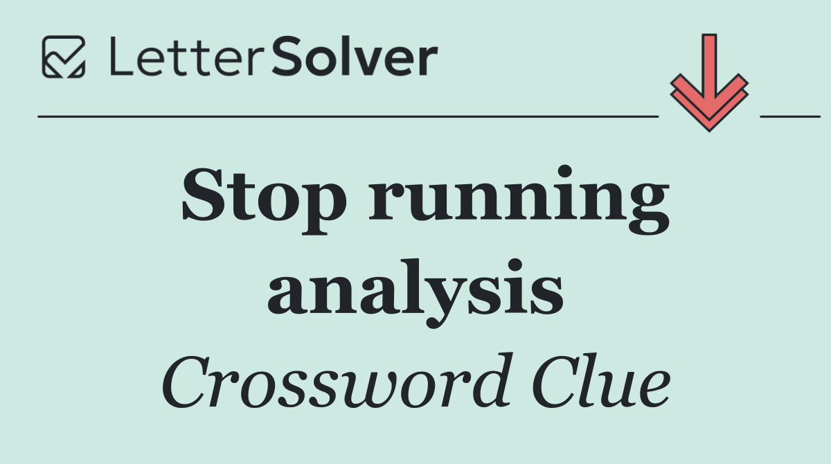 Stop running analysis