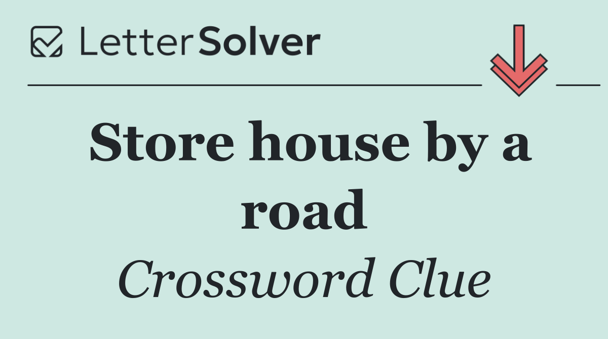 Store house by a road