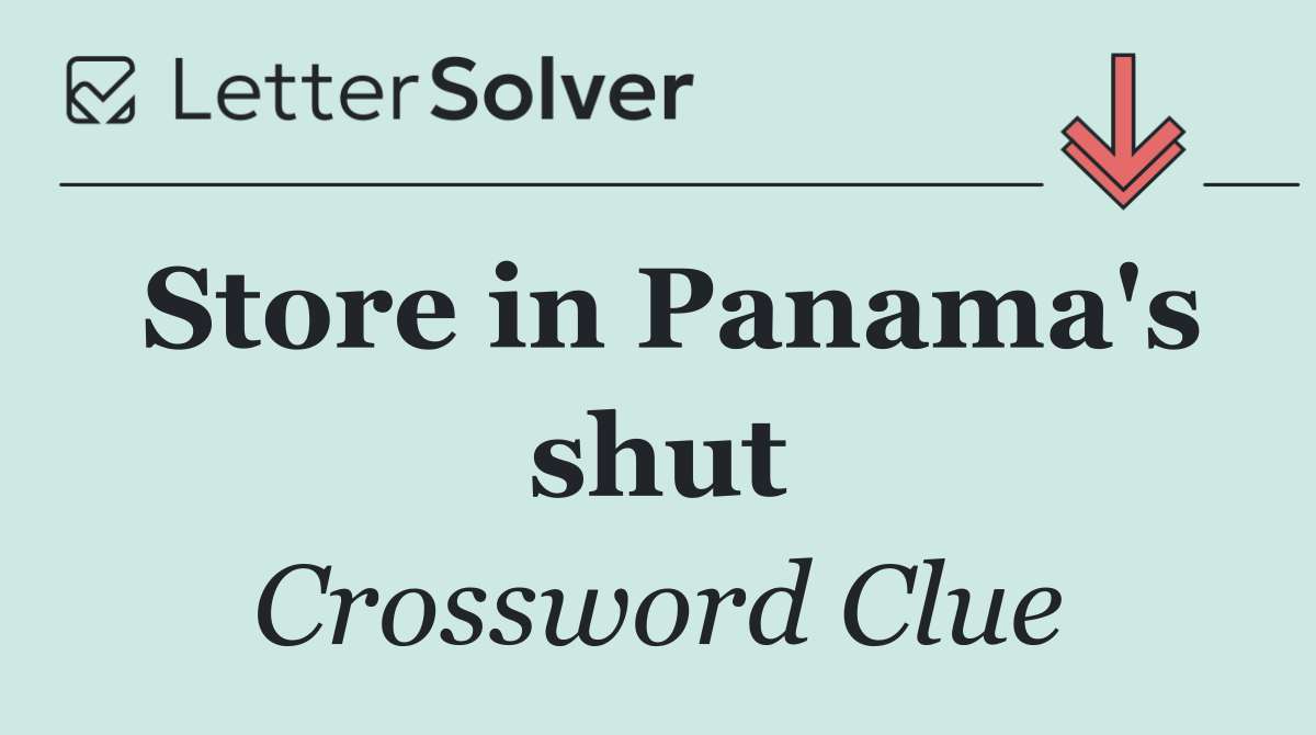 Store in Panama's shut