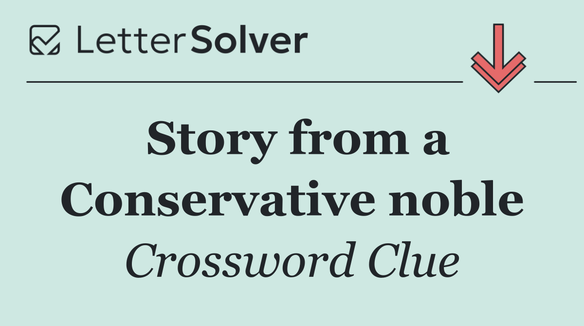 Story from a Conservative noble