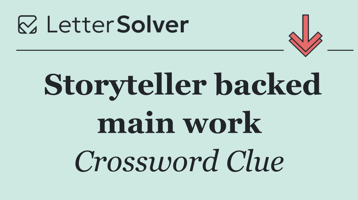 Storyteller backed main work