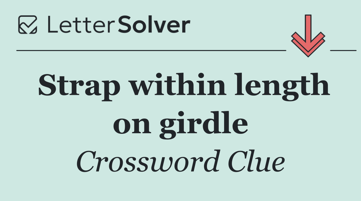 Strap within length on girdle