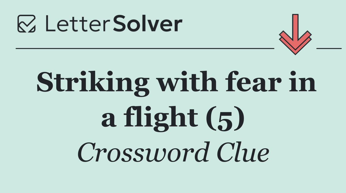 Striking with fear in a flight (5)