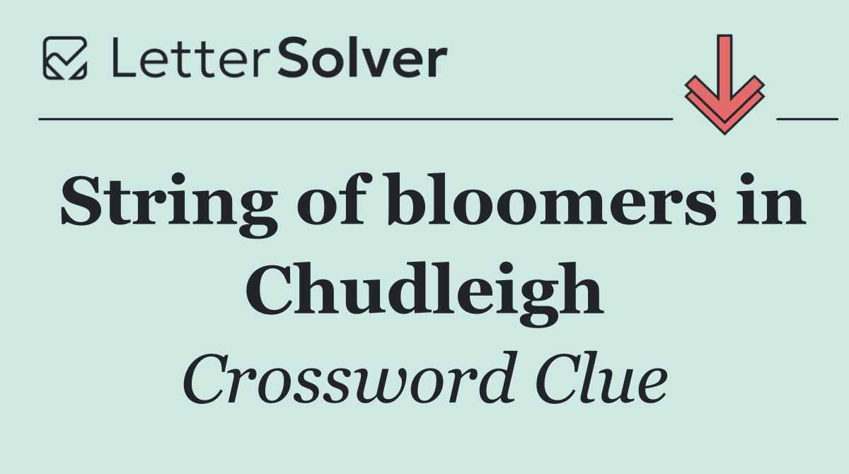 String of bloomers in Chudleigh