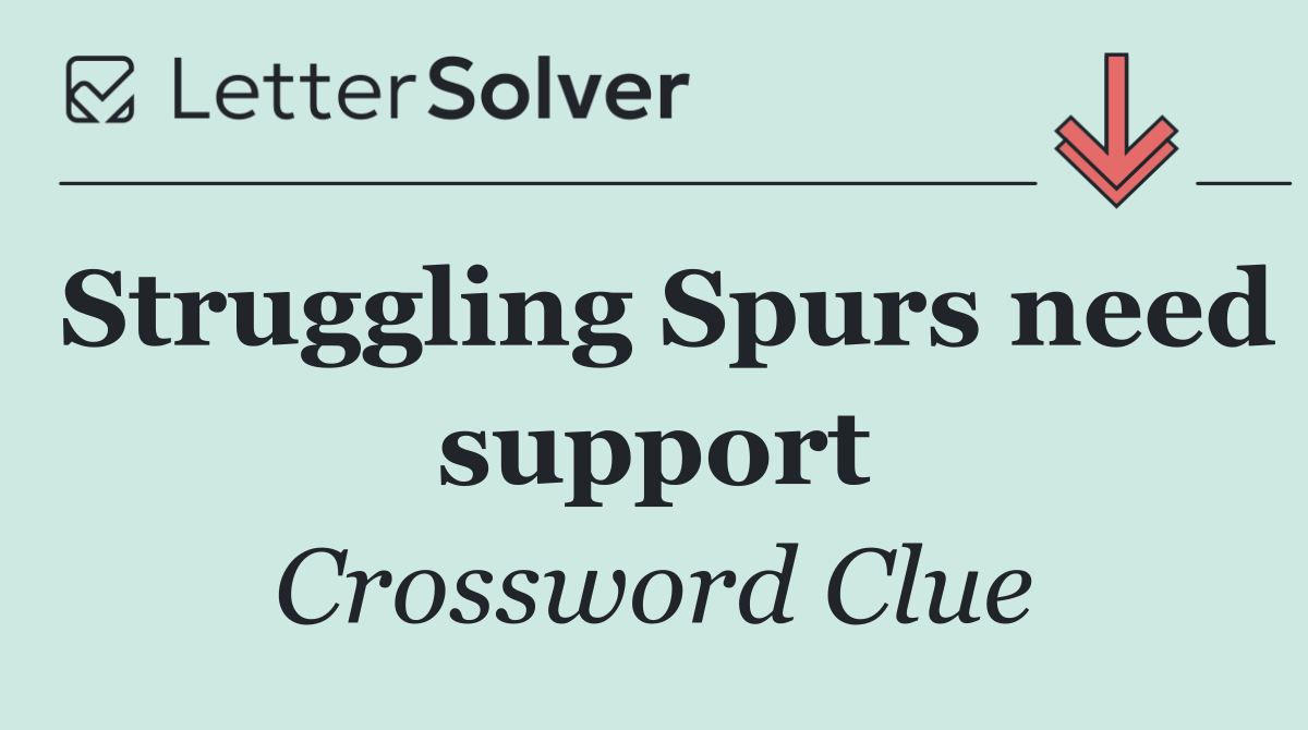 Struggling Spurs need support