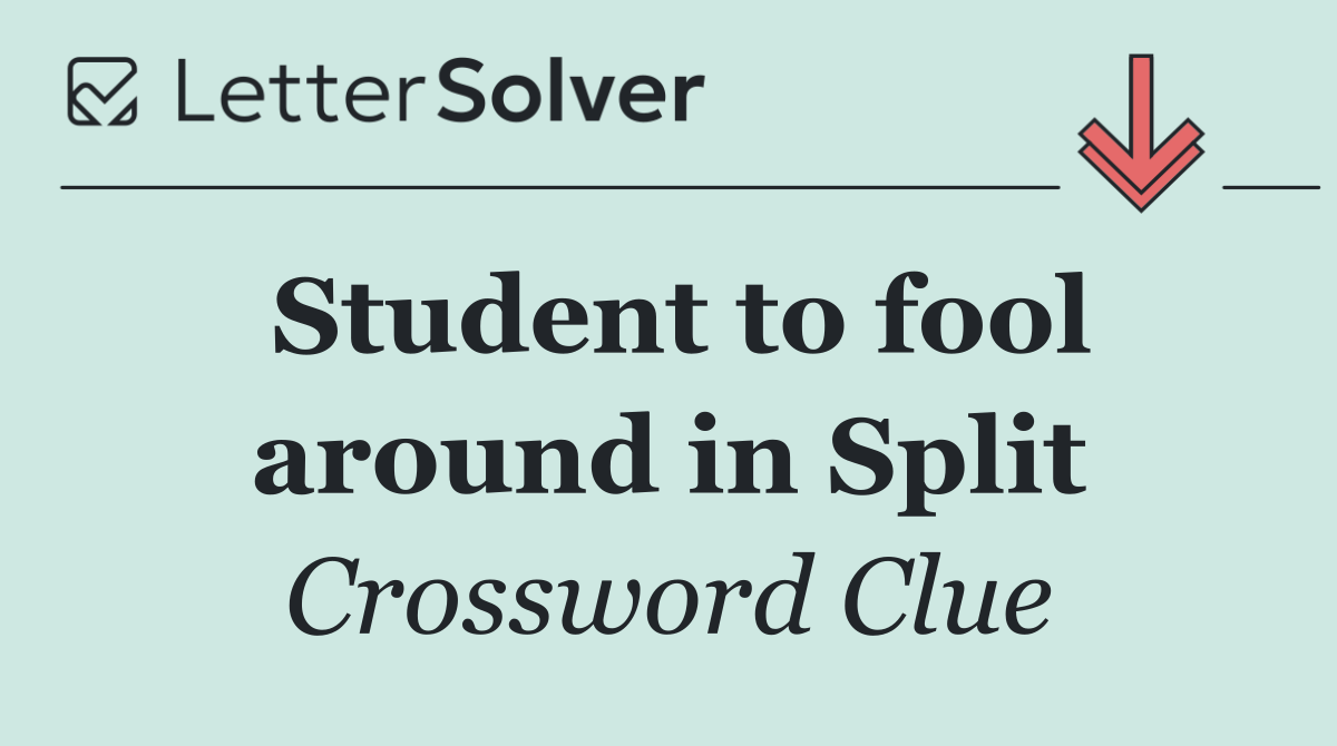 Student to fool around in Split