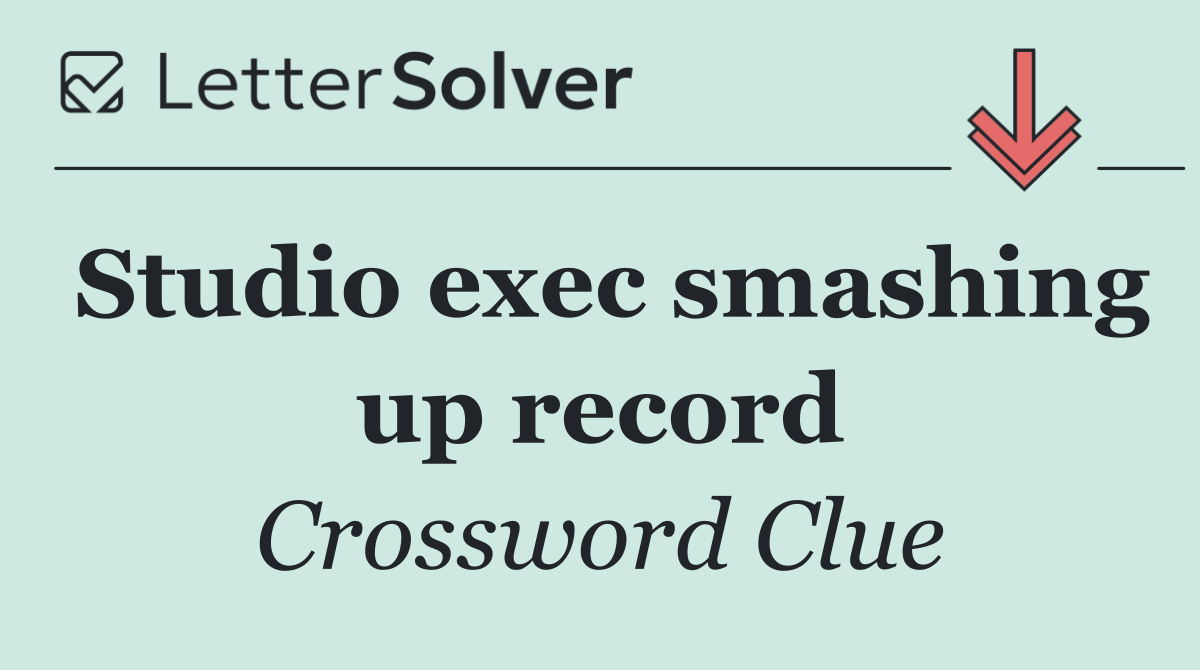 Studio exec smashing up record