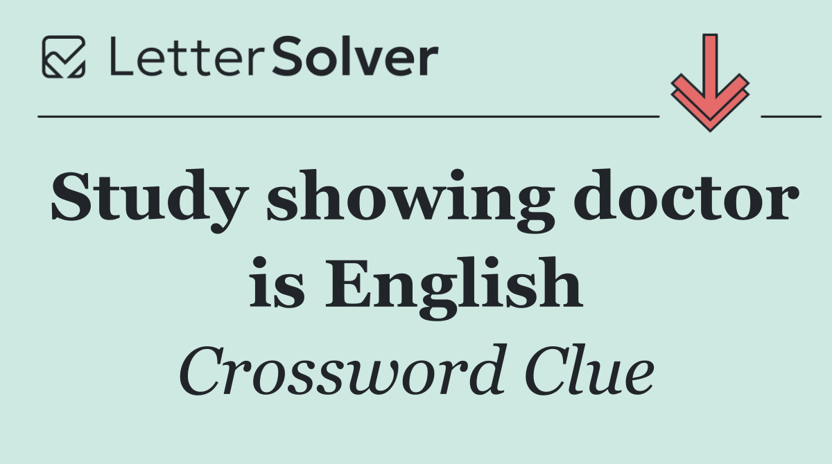 Study showing doctor is English