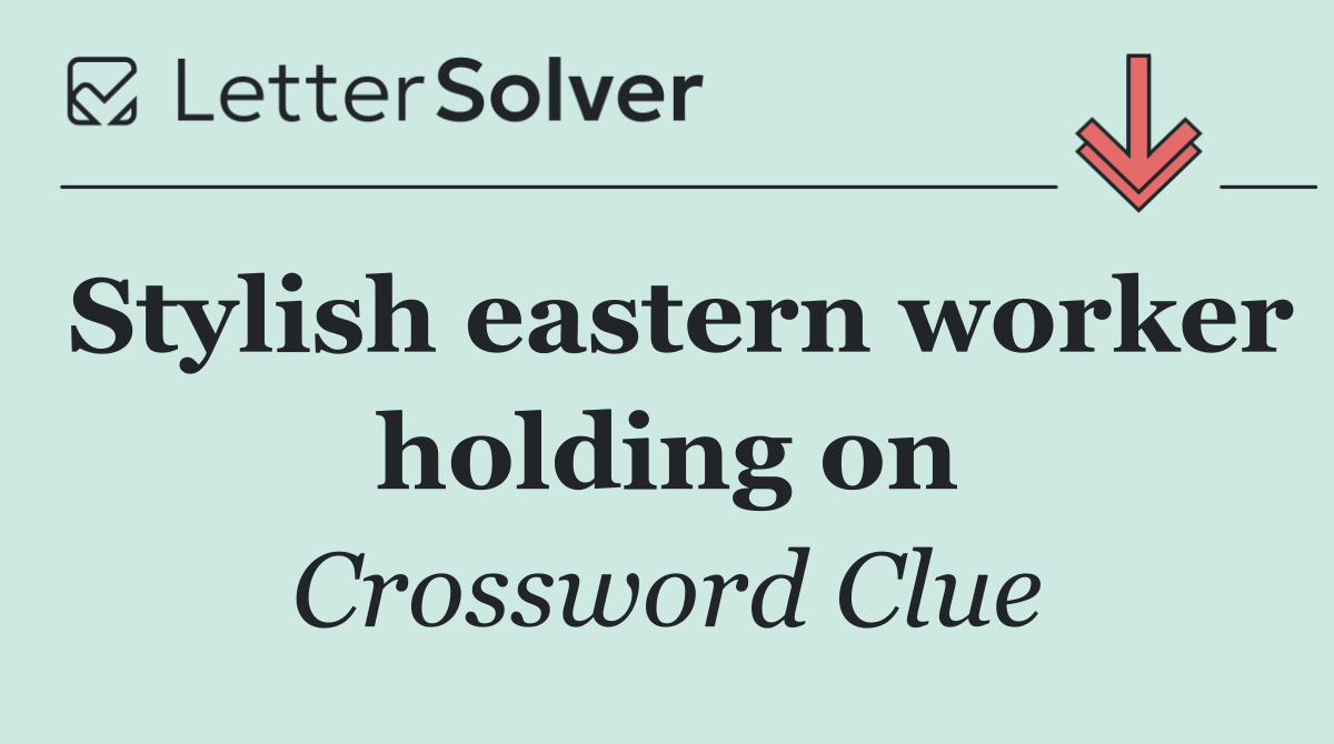 Stylish eastern worker holding on