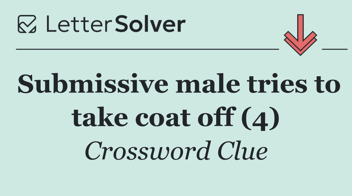 Submissive male tries to take coat off (4)