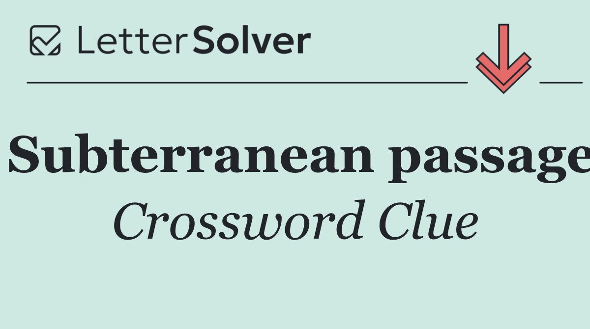 Subterranean passage