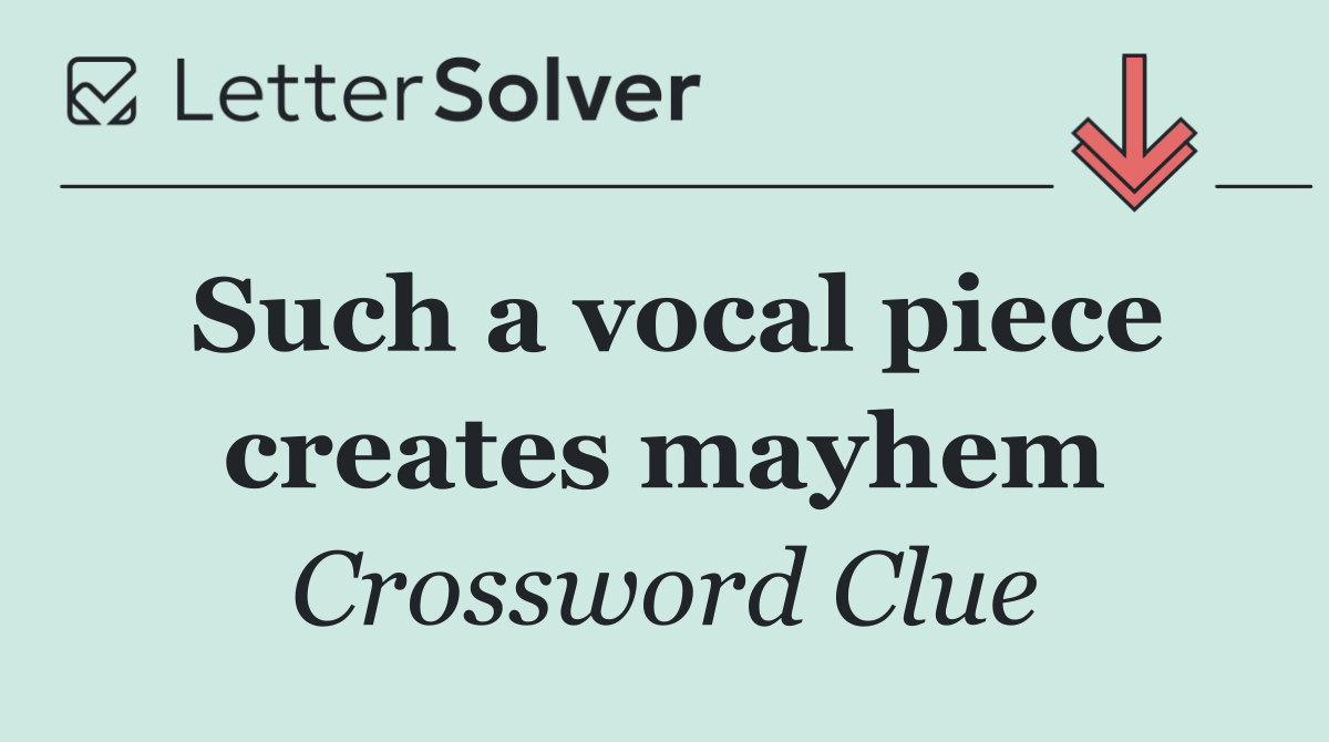 Such a vocal piece creates mayhem