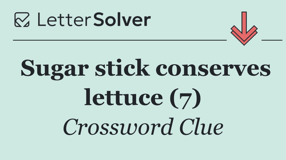 Sugar stick conserves lettuce (7)