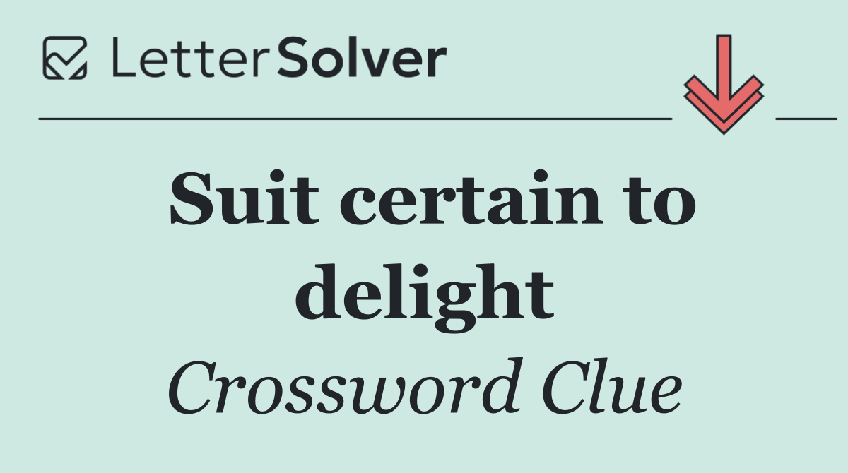 Suit certain to delight