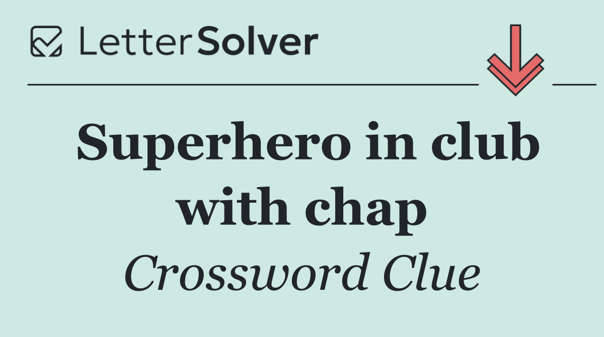 Superhero in club with chap