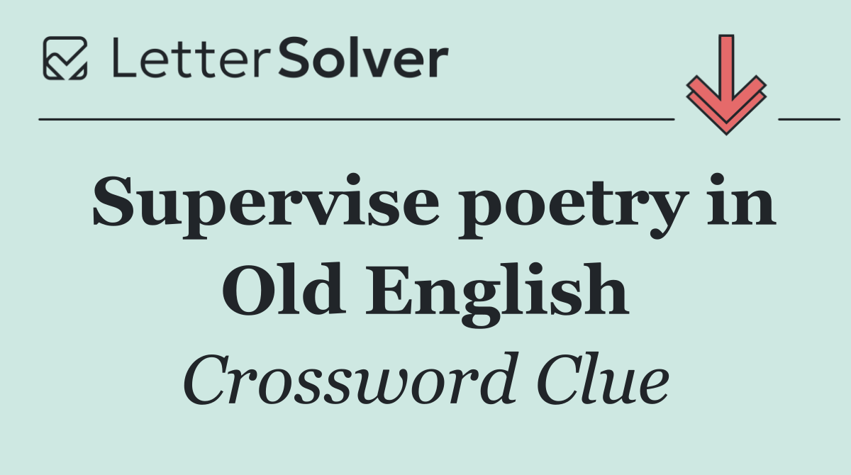 Supervise poetry in Old English