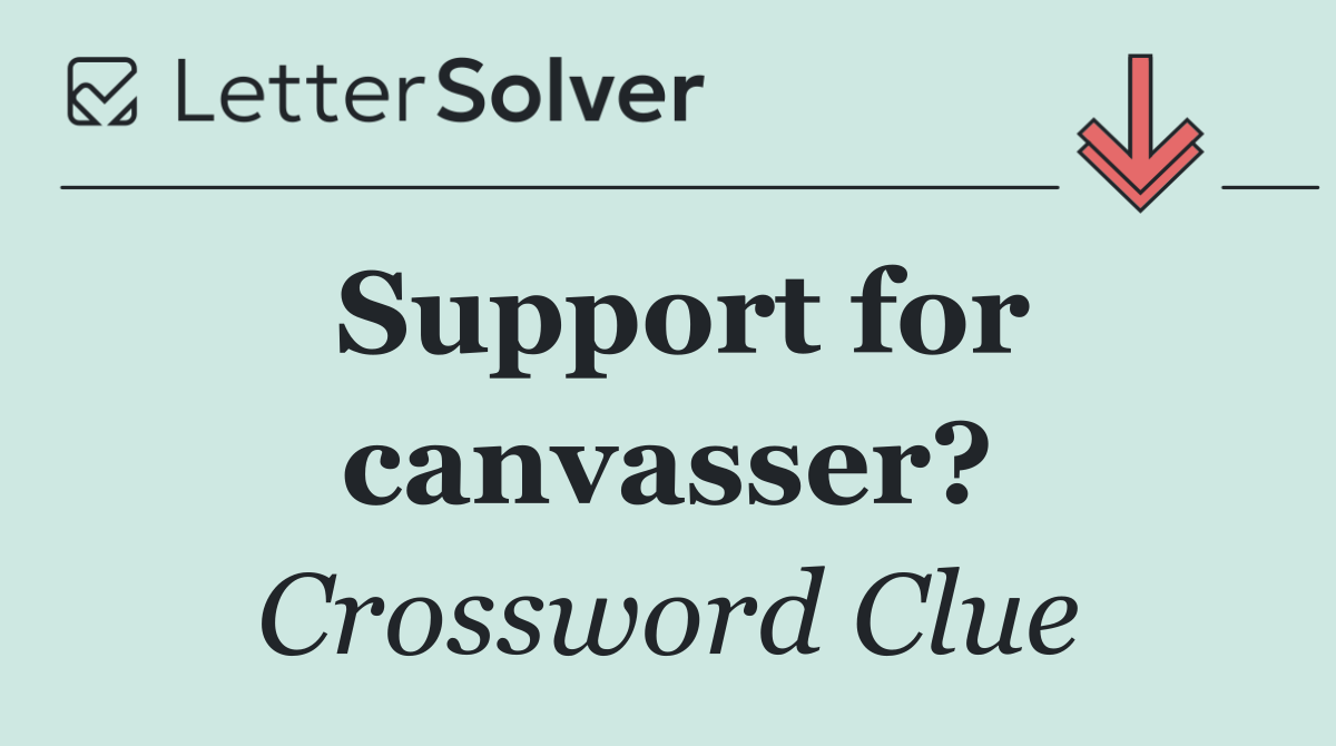 Support for canvasser?