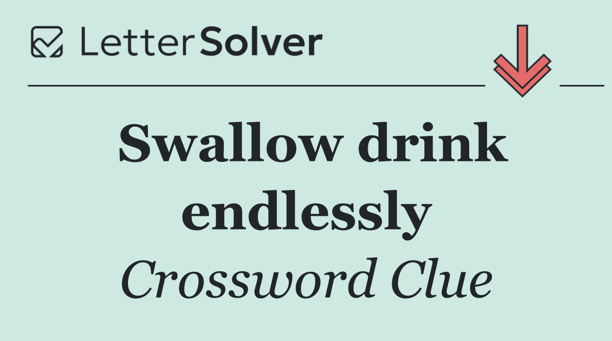 Swallow drink endlessly