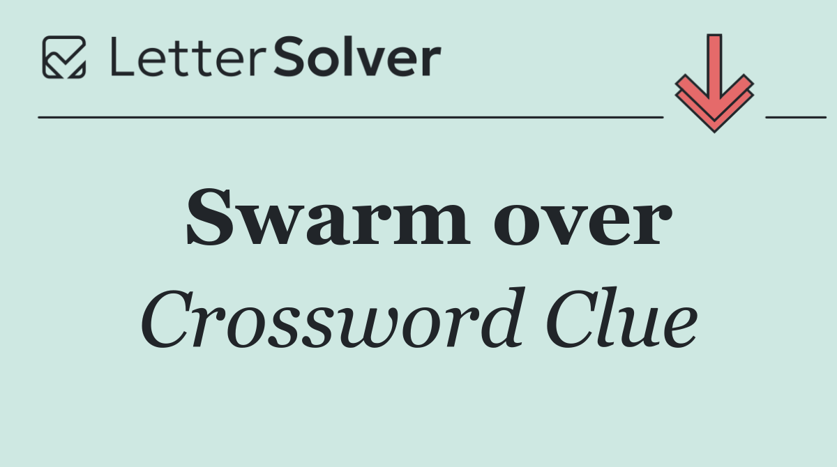 Swarm over