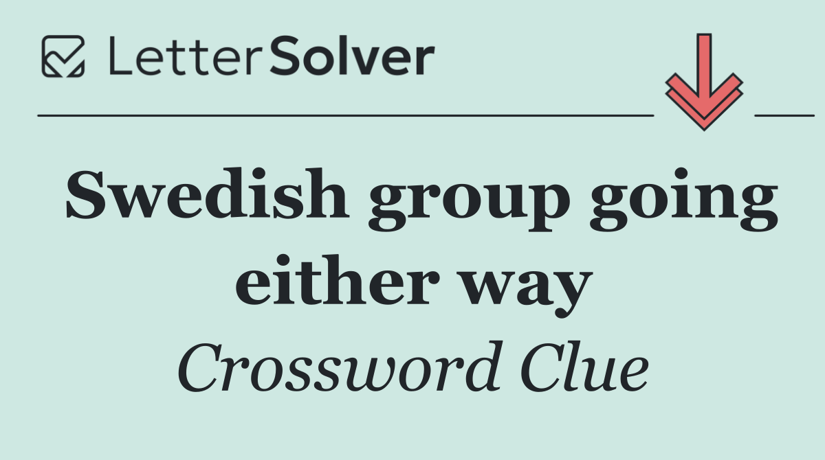 Swedish group going either way