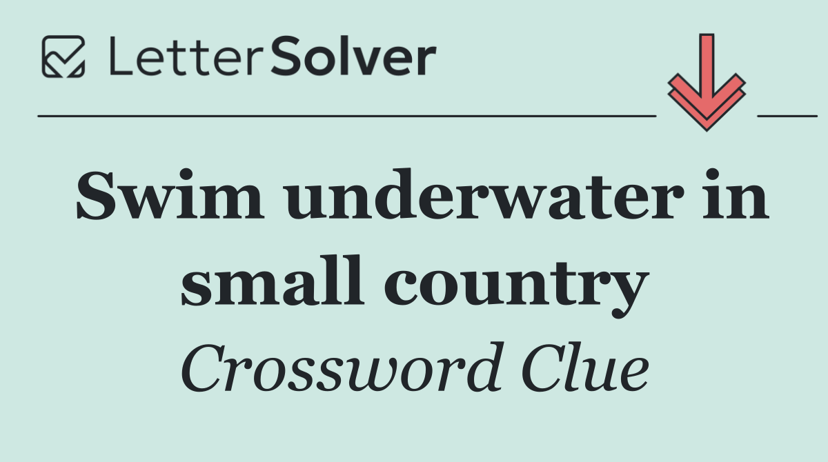 Swim underwater in small country