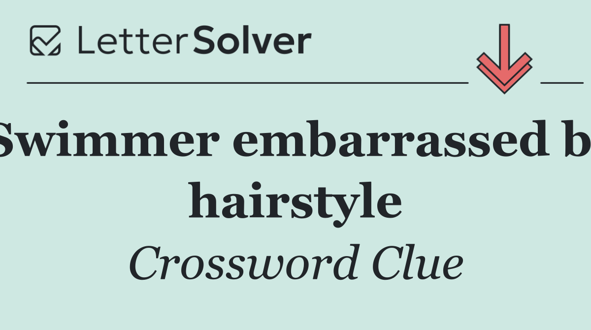 Swimmer embarrassed by hairstyle