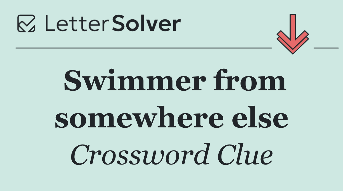 Swimmer from somewhere else