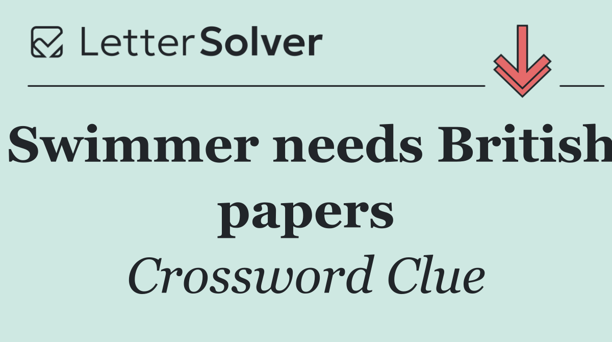 Swimmer needs British papers