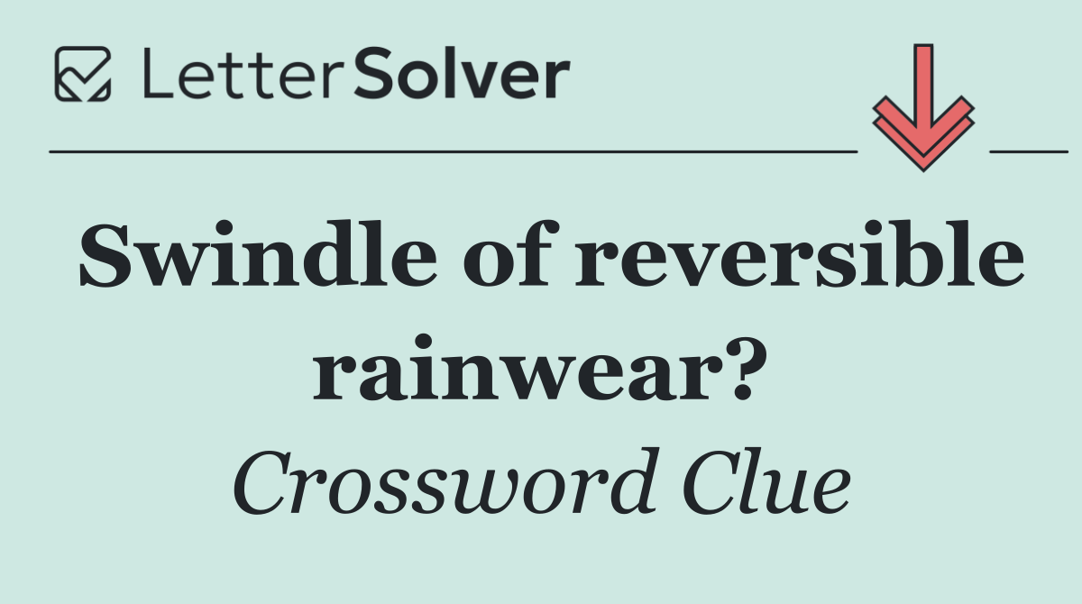 Swindle of reversible rainwear?