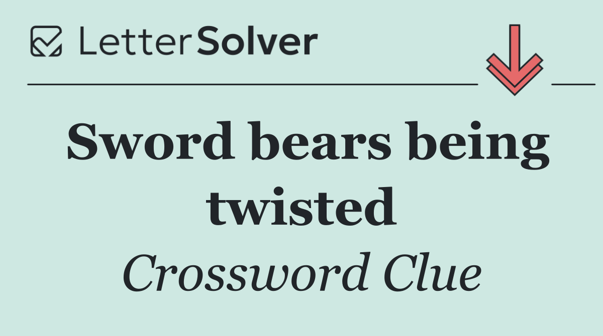 Sword bears being twisted