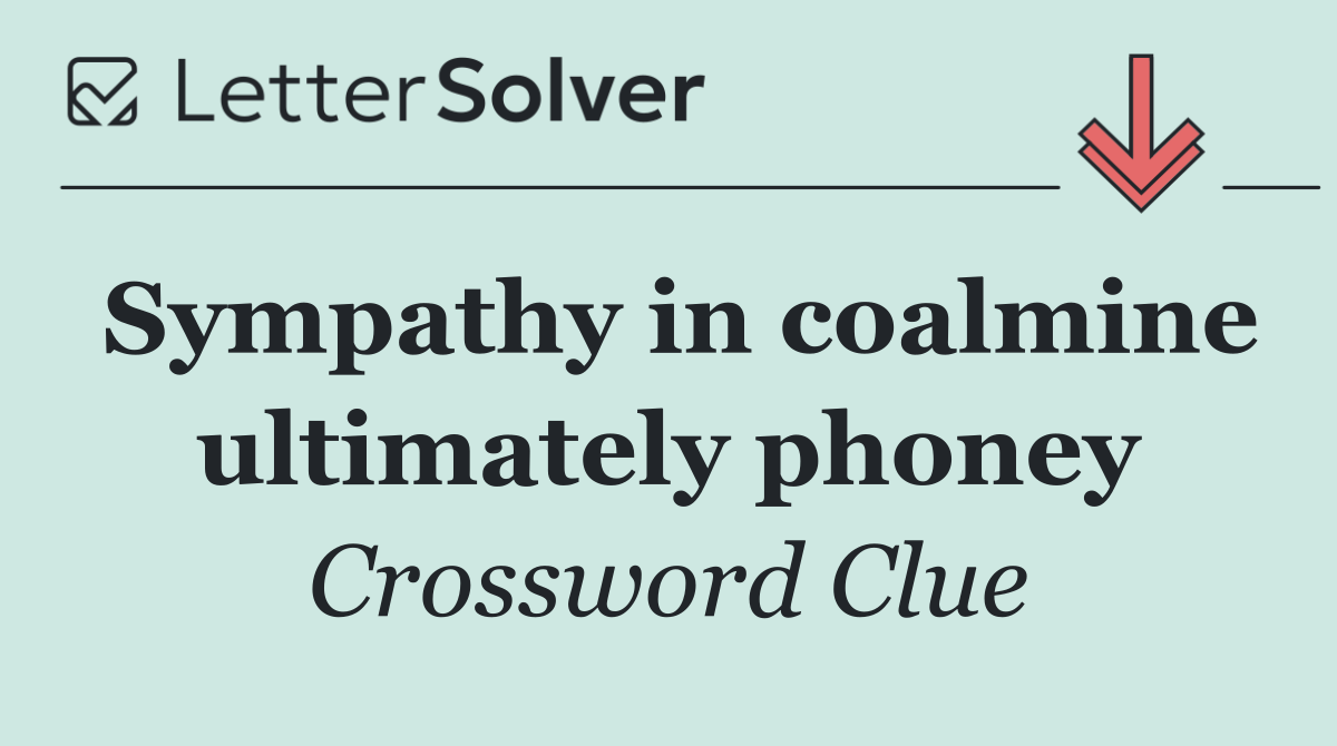 Sympathy in coalmine ultimately phoney