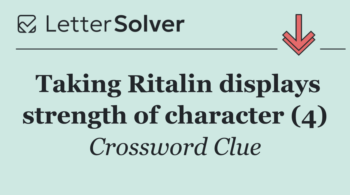 Taking Ritalin displays strength of character (4)