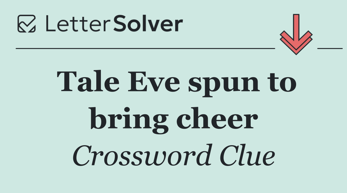 Tale Eve spun to bring cheer