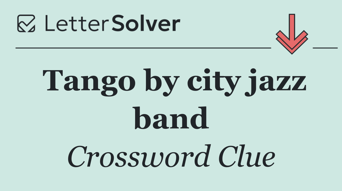 Tango by city jazz band