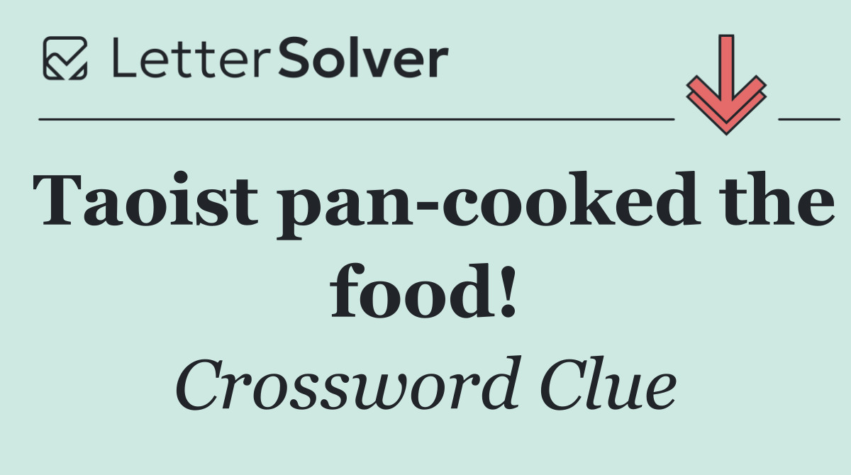 Taoist pan cooked the food!