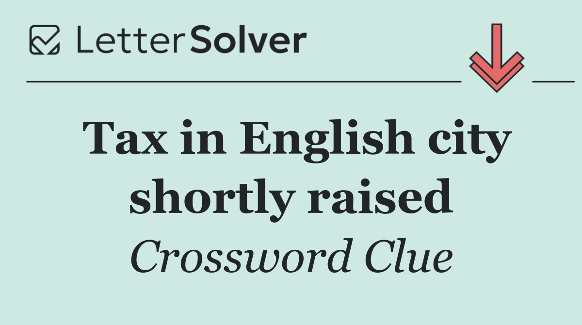 Tax in English city shortly raised