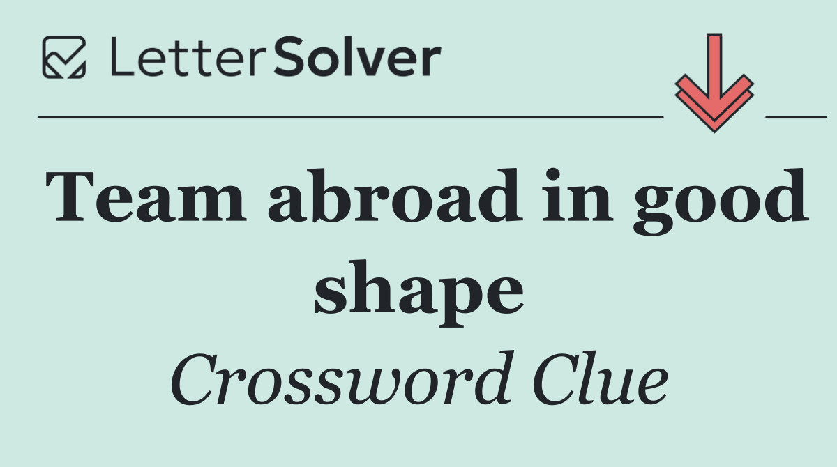 Team abroad in good shape