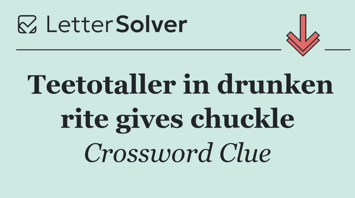 Teetotaller in drunken rite gives chuckle