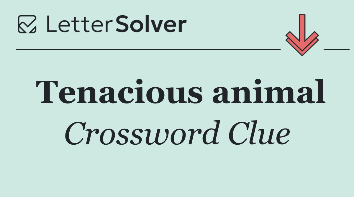 Tenacious animal