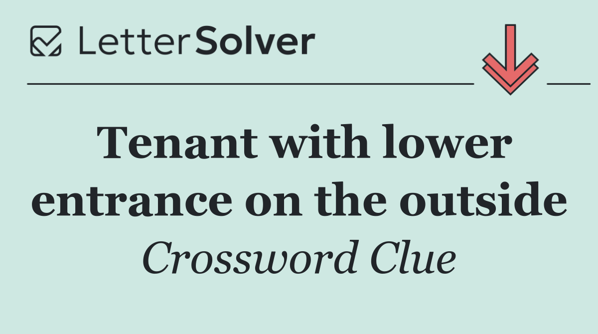 Tenant with lower entrance on the outside